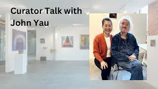 Curator Talk with John Yau at Laisun Keane, Boston MA, Nov 4, 2023