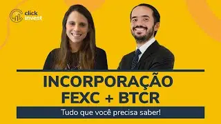 Incorpora&ccedil;&atilde;o FEXC11 e BTCR11: Entrevista com a gestora