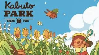 SNEAK PEEK: Kabuto Park (Demo) 🐛