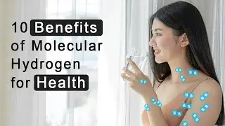 10 Benefits of Molecular Hydrogen in 2025