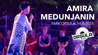 Amira Medunjanin - Dubrovnik, Park Orsula | 16.8.2025.