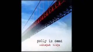 Polly Is Dead - My Private Journey