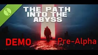 The path into the Abyss DEMO Pre-Alpha