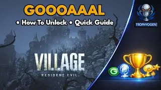 GOOOAAAL Trophy Guide - Resident Evil Village