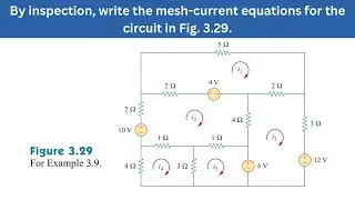 Example 3.9 | Write the mesh-current equations for the circuit in Fig. 3.29 | FEC 4th Edition