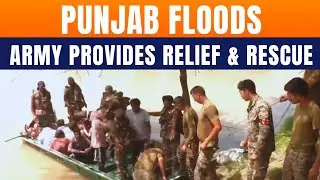 Punjab: Indian Army Races Against Time To Rescue Flood Victims In Fazilka | News9