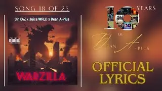 Sir KAZ - Warzilla (Explicit - feat. Juice WRLD & Dean A-Plus) [Official Lyrics]
