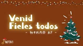 VENID FIELES TODOS - HINMO 87 - NOTAS PARA FLAUTA (NOTA7)