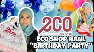 ECO SHOP HAUL BIRTHDAY RANDOM ITEMS