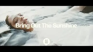 Nick Noon &middot; Bring Out The Sunshine [Official Lyric Video]