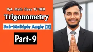 Sub-Multiple Angle (2) || Part-9 || Trigonometry Class 10