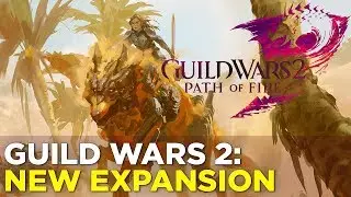 Guild Wars 2: Path of Fire - GAMEPLAY from the NEW EXPANSION