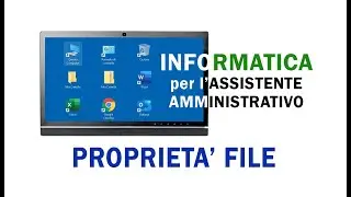 Corso INFORMATICA per ASSISTENTE AMMINISTRATIVO, Proprietà di File e Zip #5
