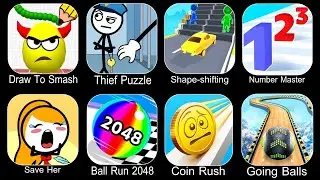 Draw To Smash, Coin Rush, Number Master, Ball Run 2048, Going Balls, Thief Puzzle, Shape-shifting