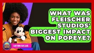 What Was Fleischer Studios' Biggest Impact On Popeye? - Cartoon Fan Club