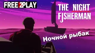 Night fisherman / Ночной рыбак ★ Gameplay & Walkthrough ★ PC Steam [ Free to Play ] game 2020