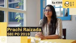 CTwT E366 - SBI PO 2019 Topper | Prachi Raizada | 1st Attempt