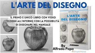 L'arte del disegno - il libro di Alfredo Papa