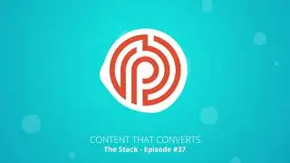 Content Strategy Framework Built To Convert - The Stack Ep. #37 [Audio]