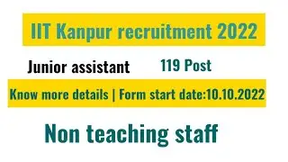 IIT Kanpur junior assistant 2022, IIT KANPUR VACANCY #iitkanpurvacancy