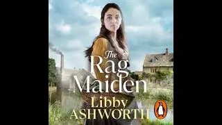 Rag Maiden: a new emotional and heartwarming family saga - Libby Ashworth