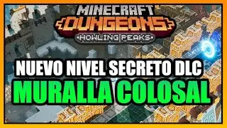 Como DESBLOQUEAR nuevo nivel SECRETO 'MURALLA COLOSAL' [HOWLING PEAKS DLC] | MINECRAFT DUNGEONS
