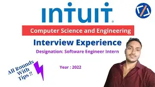 Intuit Interview Experience 2022 || SDE Internship Experience - All rounds in Detail with Tips!!