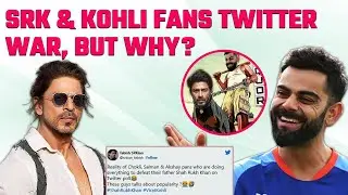 SRK & Virat Kohli Fans start an Ugly Twitter War, funny memes goes Viral, over who is more popular