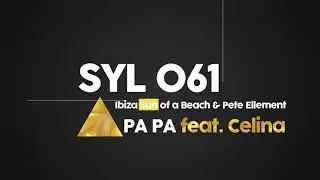 Ibiza Sun of a Beach & Pete Ellement ft. Celina - Pa Pa