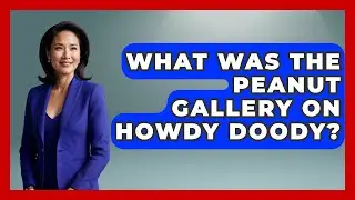 What Was The Peanut Gallery On Howdy Doody? - Im a 50s Baby