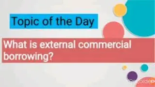 External Commercial Borrowing.