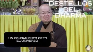 Un Pensamiento Cre&oacute; El Universo #budismo #meditacion #espiritualidad #masteryonghua #dharma