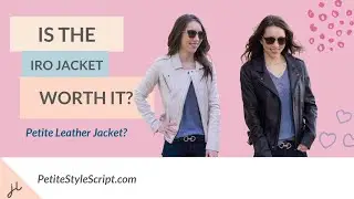 IRO Leather Jacket Review | Petite Leather Jacket options Black or Ivory Colors