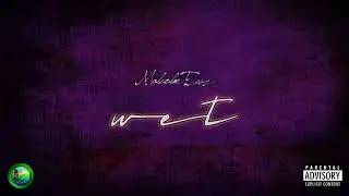 Malcolm Eccz - Wet (Beat prod. by Contrary Beats)