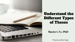 Understanding the Different Types of Theses (Master's vs. PhD)