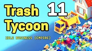 Trash Tycoon Idle business Part 11 Gameplay Walkthrough | iOS, Android, Casual - Simulation Game