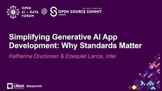 Simplifying Generative AI App Development Why Standards Matter - Katherine Druckman & Ezequiel Lanza