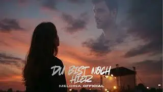 Du bist noch hier  &ndash; Emotionaler EDM / HandsUp Song &uuml;ber Verlust & Liebe, die bleibt 💔
