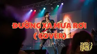 ĐƯỜNG XA MƯA RƠI (COVER)