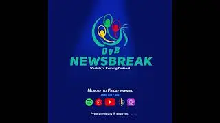 ဒီဗွီဘီ သတင်း ပေါ့ကတ်စ် (၀၃ ရက် ဖေဖော်ဝါရီလ ၂၀၂၅) - DVB Newsbreak