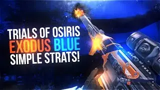 Destiny: Trials of Osiris Simple Strats (Exodus Blue Edition)