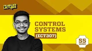 Control Systems | B.Tech S5 ECE | Franklin's lectures | KTU 2019 Scheme