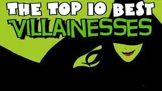 The Top 10 Best Villainesses