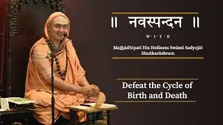Navaspandana: Defeat the Cycle of Birth and Death