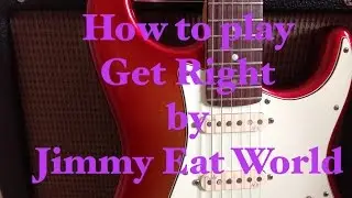 How to play Get Right by Jimmy Eat World new song Guitar Lesson