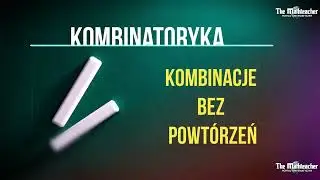 Kombinatoryka - Kombinacje bez powtórzeń