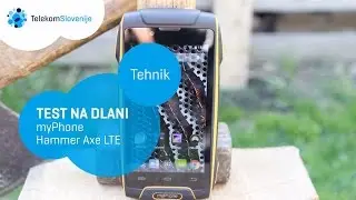 Tehnik - test na dlani - myPhone Hammer Axe LTE