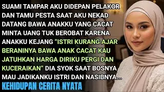 SUAMI TAMPAR AKU DIDEPAN PELAKOR & TAMU SAAT KUBAWA ANAKU YG CACAT KEPESTANYA MINTA UANG TUK BEROBAT