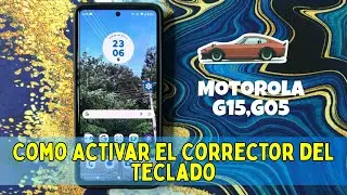 Como Activar el Corrector del Teclado en Motorola G15,G05