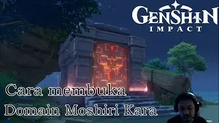 Cara membuka Domain Moshiri Kara | Genshin Impact Indonesia